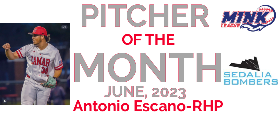 MINK Pitcher of the Month-June 2023-Antonio Escano
